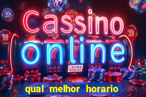 qual melhor horario para jogar betano